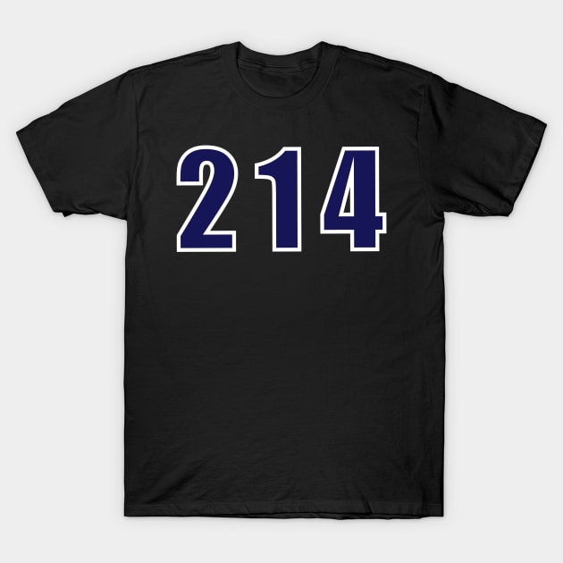 214 Area Code T-Shirt by TheArtistPASE